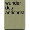 Wunder Des Antichrist by Selma Lagerl�F