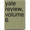 Yale Review, Volume 6 door Irving Fisher