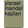 Yisrael Mendel Kaplan door Miriam T. Timpledon