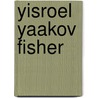 Yisroel Yaakov Fisher door Miriam T. Timpledon