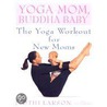 Yoga Mom, Buddha Baby door Ken Howard