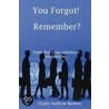 You Forgot! Remember? door Grant Andrew Barlow