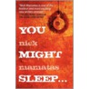 You Might Sleep . . . door Nick Mamatas