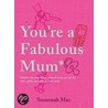 You're a Fabulous Mum door Susannah Mac