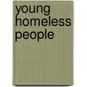 Young Homeless People by Suzanne Fitzpatrick