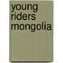 Young Riders Mongolia
