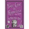 Your Case Is Hopeless door Karl Sabbagh