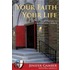 Your Faith, Your Life