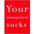 Your Management Sucks