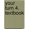 Your Turn 4. Textbook door Heremy Harmer