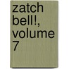 Zatch Bell!, Volume 7 door Makoto Raiku