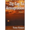 Zig Zag To Armageddon door Tony Foster