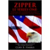 Zipper L E Series One door Cory B. Harris