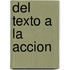 del Texto a la Accion