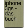 Iphone 3gs - Das Buch by Scott Kelby