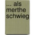 ... als Merthe schwieg