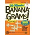 10-Minute Bananagrams!