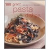 100 Great Pasta Dishes door Franco Taruschio