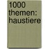 1000 Themen: Haustiere