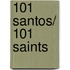 101 santos/ 101 Saints