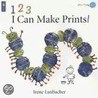 123 I Can Make Prints! by Irene Luxbacher