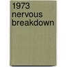 1973 Nervous Breakdown door Andreas Killen