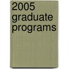 2005 Graduate Programs door Onbekend