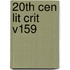 20th Cen Lit Crit V159