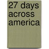 27 Days Across America door Christopher Kammel