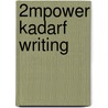 2mpower Kadarf Writing door Arno Vigen