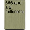 666 and a 9 Millimetre door Rainsford Cornelius