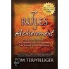 7 Rules of Achievement door Tom Terwilliger
