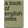 A Book Of English Odes by Frederick Windham Tickner