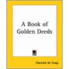 A Book Of Golden Deeds by Charlotte Mary Yonge