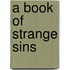 A Book Of Strange Sins