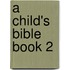 A Child's Bible Book 2
