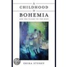 A Childhood In Bohemia door Erika Storey