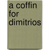 A Coffin for Dimitrios door Eric Ambler