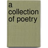 A Collection Of Poetry door Zonta Spider