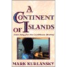 A Continent of Islands door Mark Kurlansky