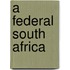 A Federal South Africa