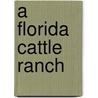 A Florida Cattle Ranch door Lee Gramling