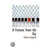 A Fortune From The Sky door Skelton Kuppord
