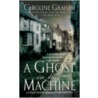 A Ghost In The Machine door Caroline Graham