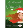 A Girl Named Christmas door Kimberlee R. Mendoza