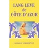 Lang leve de Cote D'Azur!!! door A. Verhoeven