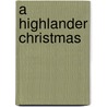 A Highlander Christmas door Janet Chapman