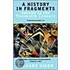 A History In Fragments