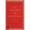 A History of Australia door Manning Clark