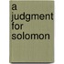 A Judgment For Solomon